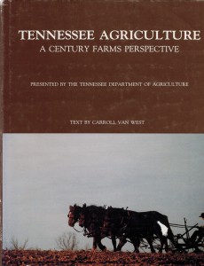 Tennessee Agriculture: A Century Farms Perspective by Dr. Carroll Van West